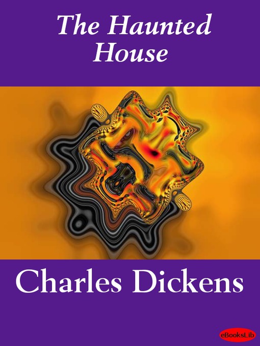 Title details for The Haunted House by Charles Dickens - Available